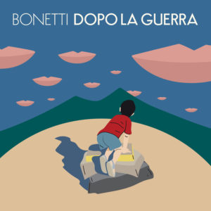 Bonetti - Dopo la Guerra